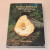 Jaakko Kahiluoto Rauma-Repolan metsätaival 1870-1990